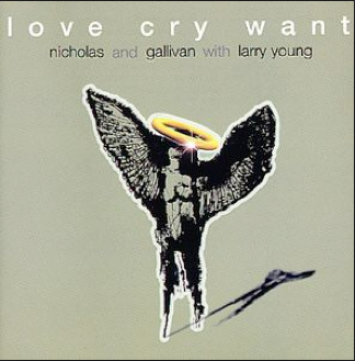 "Love Cry Want" (1972) with Joe Gallivan, full album download
